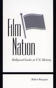 Paperback Film Nation: Hollywood Looks at U.S. History Book