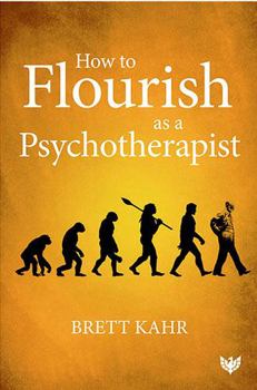 Paperback How to Flourish as a Psychotherapist Book