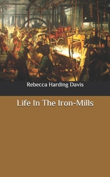 Life In The Iron-Mills