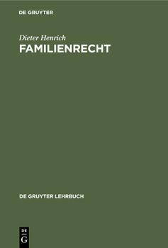 Familienrecht (De Gruyter Lehrbuch)