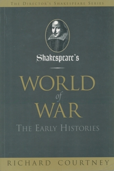 Paperback Shakespeare's World of War: The Early Histories Book