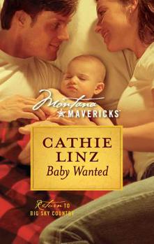 Baby Wanted (Montana Mavericks) - Book #10 of the Montana Mavericks: Return to Big Sky Country