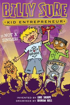 Paperback Billy Sure Kid Entrepreneur Is Not a Singer! Book