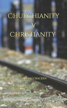 Paperback Churchianity V Christianity Book