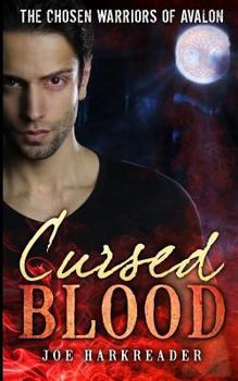 Paperback Cursed Blood: The Chosen Warriors of Avalon Book