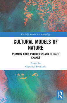 Paperback Cultural Models of Nature: Primary Food Producers and Climate Change Book