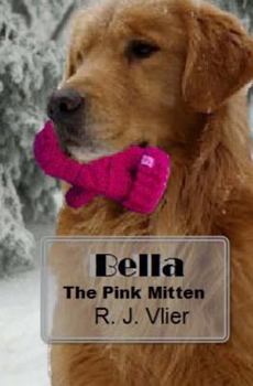 Paperback Bella: The Pink Mitten Book