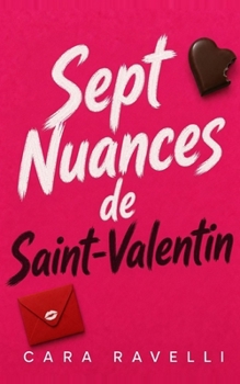 Paperback Sept Nuances de Saint-Valentin: Sept nuits de folie [French] Book