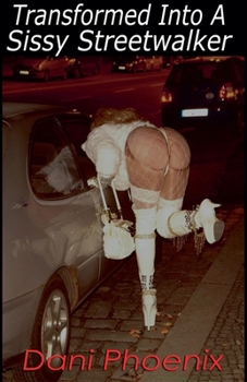 Paperback Transformed Into A Sissy Streetwalker Book