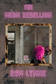 Paperback The Neon Rebellion (Neon Company) Book