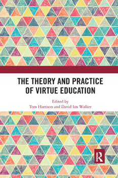 Paperback The Theory and Practice of Virtue Education Book