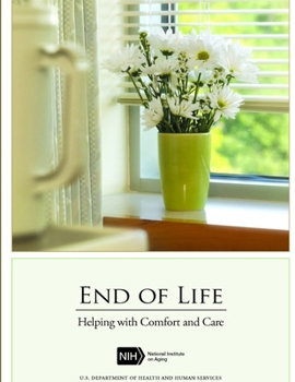 Paperback End of Life: Helping with Comfort and Care Book