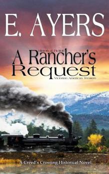 Paperback Historical Fiction - A Rancher's Request - A Victorian Southern American Novel Book