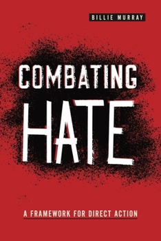 Hardcover Combating Hate: A Framework for Direct Action Book