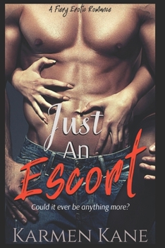 Paperback Just An Escort: A Fiery Erotic Romance Book