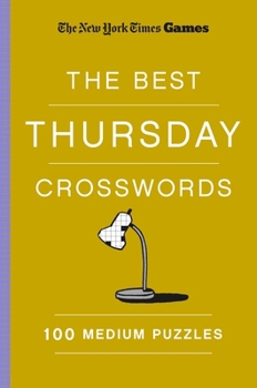 Paperback New York Times Games the Best Thursday Crosswords: 100 Medium Puzzles Book