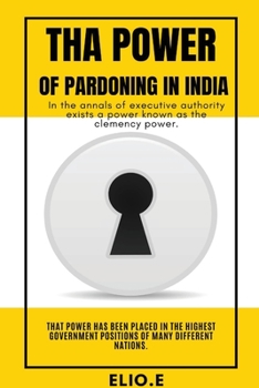 Paperback Tha Power of Pardoning in India Book