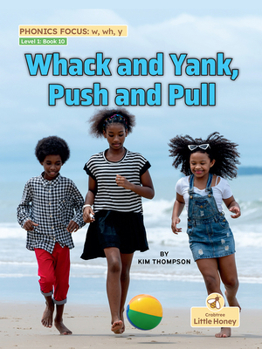 Paperback Whack and Yank, Push and Pull Book