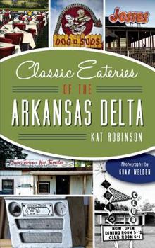 Classic Eateries of the Arkansas Delta - Book  of the American Palate