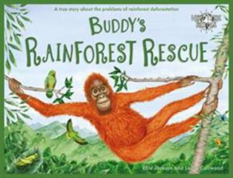 Paperback Buddy's Rainforest Rescue: A True Story About Deforestation (Wild Tribe Heroes) [Bulgarian] Book
