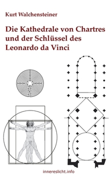 Paperback Die Kathedrale von Chartres und der Schlüssel des Leonardo da Vinci [German] Book
