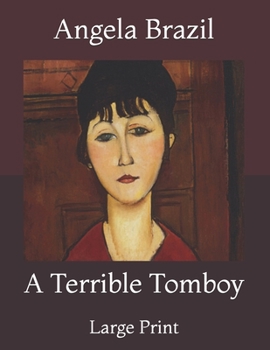 Paperback A Terrible Tomboy: Large Print Book