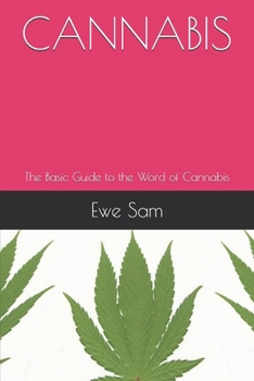 Paperback Cannabis: The Basic Guide to the Word of Cannabis Book