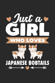 Just A Girl Who Loves Japanese Bobtails: Funny Valentines Day Notebook Journal Gifts for Women for Writing Diary, Cute Cat Lover Gifts for Girls, Lined Journal Gifts for Girlfriend
