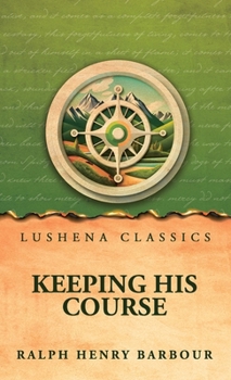 Keeping His Course - Book #7 of the Yardley Hall Series