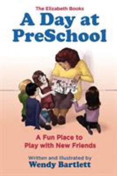 Paperback A Day at PreSchool: A Fun Place to Play with New Friends Book