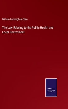 Hardcover The Law Relating to the Public Health and Local Government Book