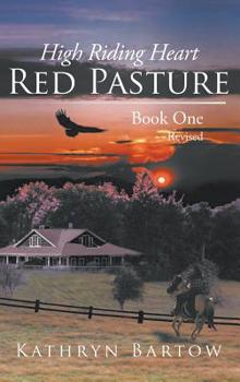 Hardcover Red Pasture: High Riding Heart Book One - Revised Book