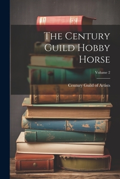 Paperback The Century Guild Hobby Horse; Volume 2 Book