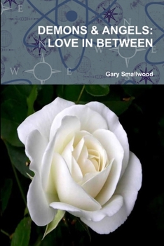 Paperback Demons & Angels: Love in Between Book