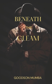 BENEATH THE GLEAM