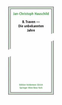 Paperback B. Traven - Die Unbekannten Jahre [German] Book