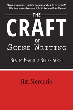 Paperback The Craft of Scene Writing: Beat by Beat to a Better Script Book