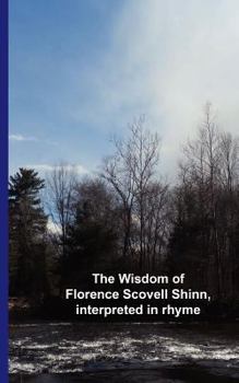 Paperback The Wisdom of Florence Scovell Shinn, interpreted in rhyme Book