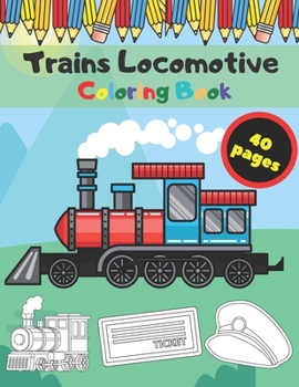 Paperback Trains Locomotive Coloring Book: Designe Relaxation For Children Kids Toddlers and Adults Book