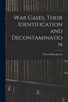Paperback War Gases, Their Identification and Decontamination Book