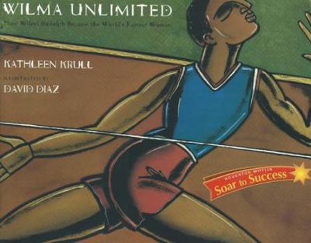 Paperback Wilma Unlimited: How Wilma Rudolph Became the World's Fastest Woman Book
