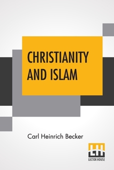 Paperback Christianity And Islam: Translated By Rev. H.J. Chaytor, M.A. Book