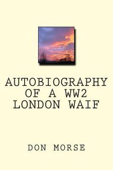 Paperback Autobiography of a WW2 London Waif Book