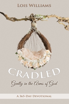 Paperback Cradled: Gently in the Arms of God Book