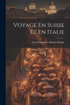 Paperback Voyage En Suisse Et En Italie [French] Book