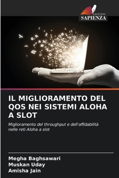 Il Miglioramento del Qos Nei Sistemi Aloha a Slot (Italian Edition)