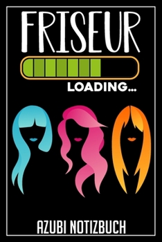Friseur Loading… Azubi Notizbuch: 120 Seiten Kariert im Format A5 (6x9 Zoll) mit Soft Cover Glänzend. (German Edition)