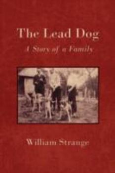 Paperback The Lead Dog: A Story of a Family Book
