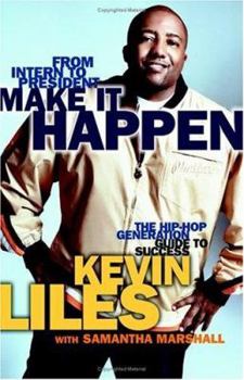 Hardcover Make It Happen: The Hip-Hop Generation Guide to Success Book
