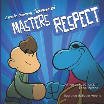 Paperback Little Sammy Samurai Masters Respect: A Children's Book About Kindness Book